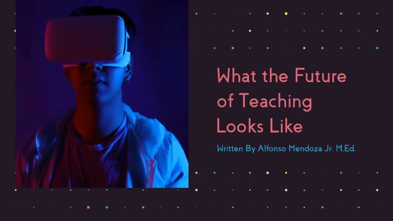 What Can the Future of Teaching Look Like?