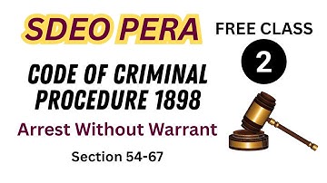 CrPC Lecture 2 | Arrest Without Warrant (Sections 54–67) | SDEO Exam PERA 2024
