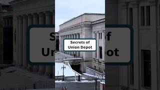 Secrets of Saint Paul's Union Depot