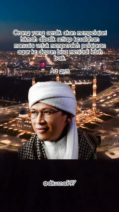 Kata kata bijak AA GYM, mempelajari hikmah.