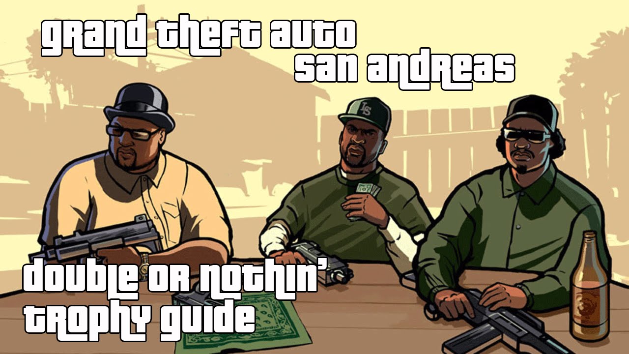 Grand Theft Auto San Andreas (PS3/ PS4) Double or Nothin' Trophy Guide YouTube Grand Theft Auto San Andreas (PS3/ PS4) Double or Nothin' Trophy Guide YouTube