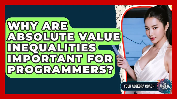 Why Are Absolute Value Inequalities Important For Programmers? - Your Algebra Coach