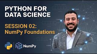 Session 02: NumPy Foundations
