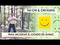 Chi Kung & Tai Chi para subir tu ESTADO DE ANIMO y sentirte MEJOR 😀