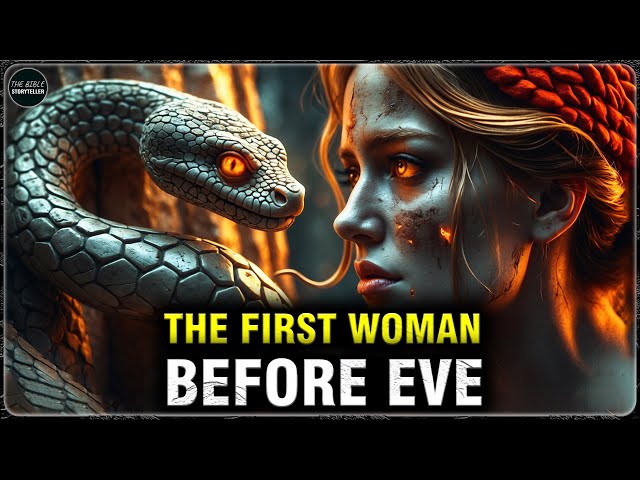 Who Was the FIRST WOMAN Before Eve? The HIDDEN TRUTH in Genesis REVEALED! | THE BIBLE STORYTELLER