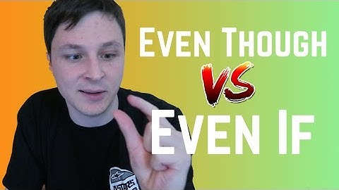 Even If vs Even Though (Very Easy!)