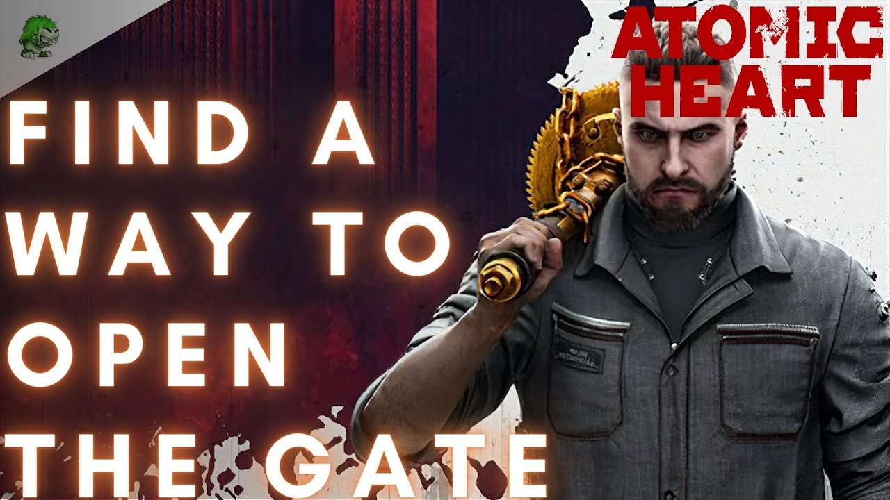 Atomic Heart Find a way to open the gate
