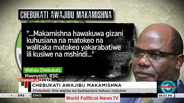 Chebukati:  Makamishna walitaka matokeo yakarabatiwe