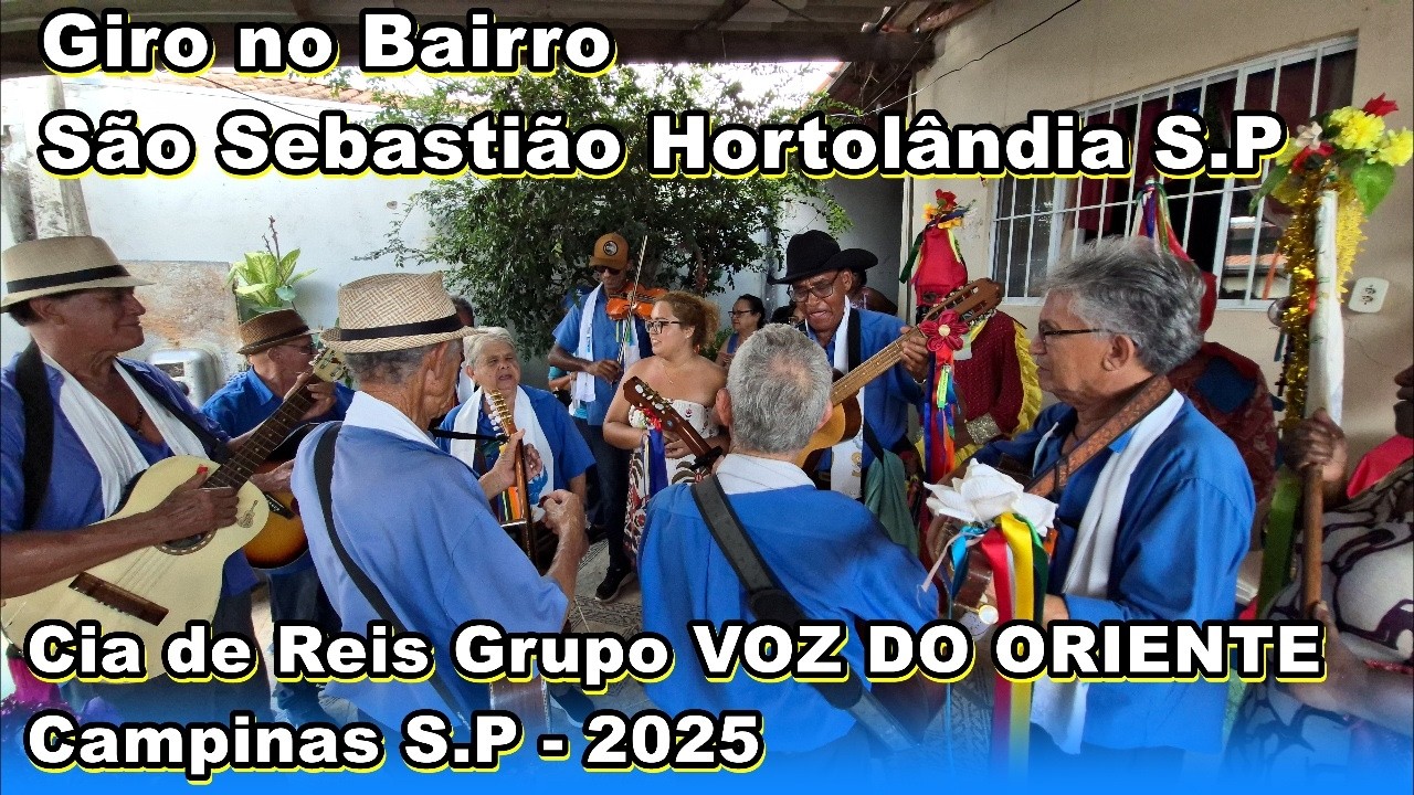 Parte 2/2 -Cia de Reis VOZ DO ORIENTE -Giro Bairro São Sebastião Hortolândia S.P 27 de Dezembro 2025