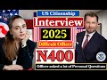 Practice N - 400 US Citizenship Interview 2025 &amp; Oath Ceremony - N400 Naturalization Interview 2025