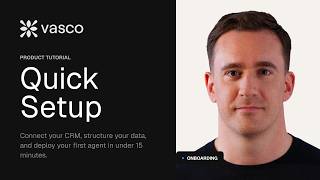 How to set up Vasco in 15 minutes (Connect your CRM + first AI agent) screenshot 1