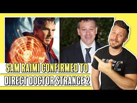 Sam Raimi Confirmed for Doctor Strange In the Multiverse of Madness