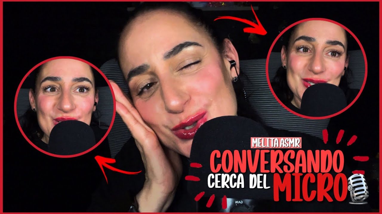 ASMR  muy muy cerca del micro 🎤 🎙️🎤🥰♥️