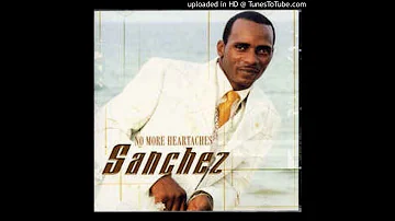 Sanchez - No More Heartaches