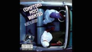 Compton's Most Wanted "Growing up in the hood"