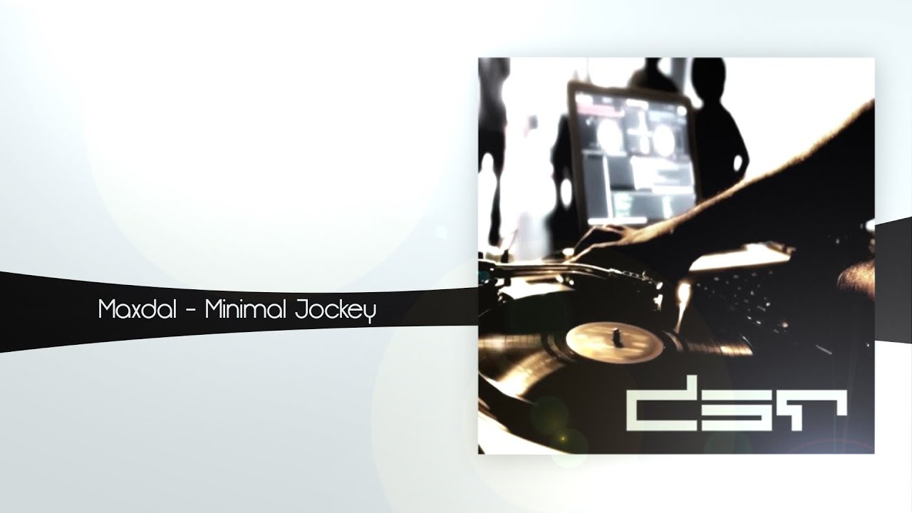 Guarda Maxdal - Minimal Jockey (Original Mix) su YouTube Guarda Maxdal - Minimal Jockey (Original Mix) su YouTube