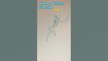 name of Kundan make signature #easywriting #short