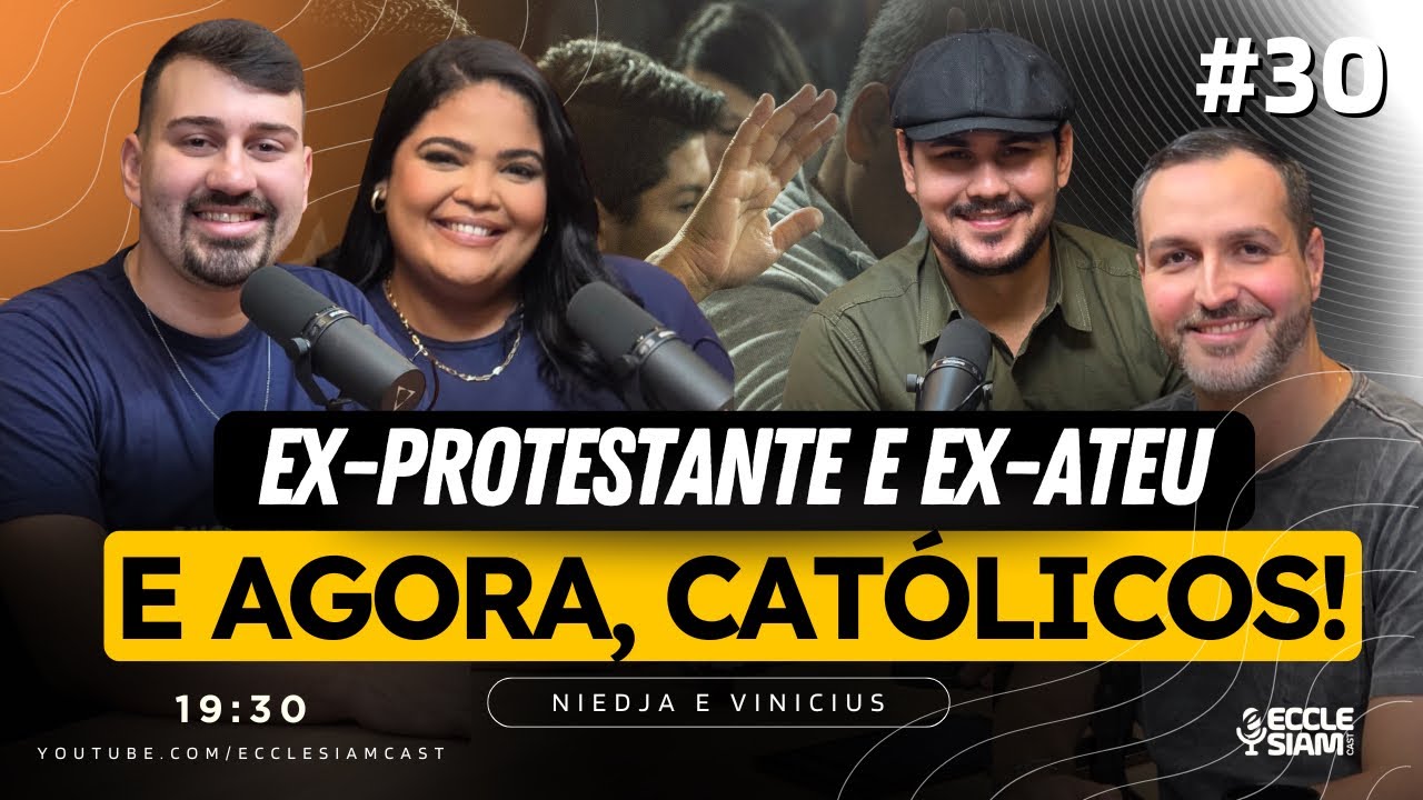 DE ATEU E PROTESTANTE A CATÓLICOS | NIEDJA E VINÍCIUS #ECCLESIAMCAST