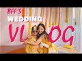 My Best Friend Got MARRIED 🥺✨| Wedding Vlog 💃🏼