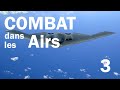 COMBAT dans les Airs 3 - Les Avions Furtifs