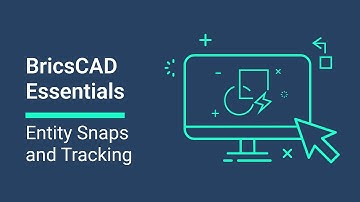 Entity Snaps and Tracking│BricsCAD Essentials Course