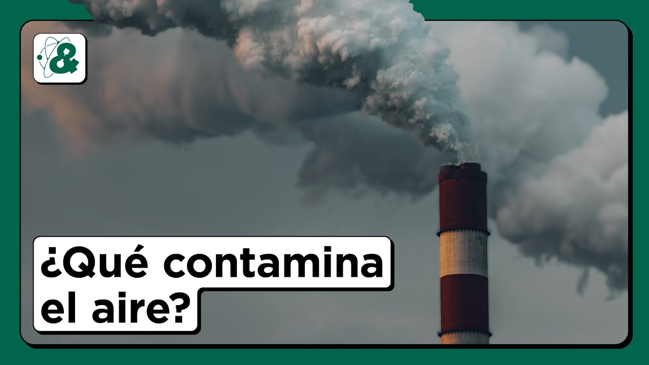 Calidad y CONTAMINACIÓN del AIRE. ☁️ ¿Cómo se mide? ¿Cuáles son los contaminantes habituales