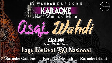 Asqi Wahdi Karaoke - Nada Wanita (Gm) - Lagu Bintang Qasidah - Audio HD"