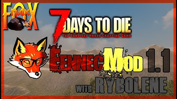 7 Days to Die: FennecMod 1.1 (with Rybolene!) - Episode 5