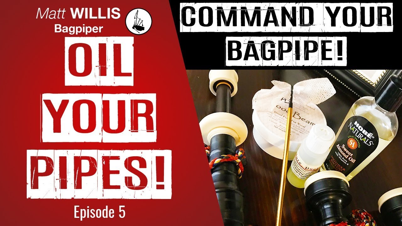Управляйте своей волынкой № 5: Смажьте свои трубки! — Уроки игры на волынке