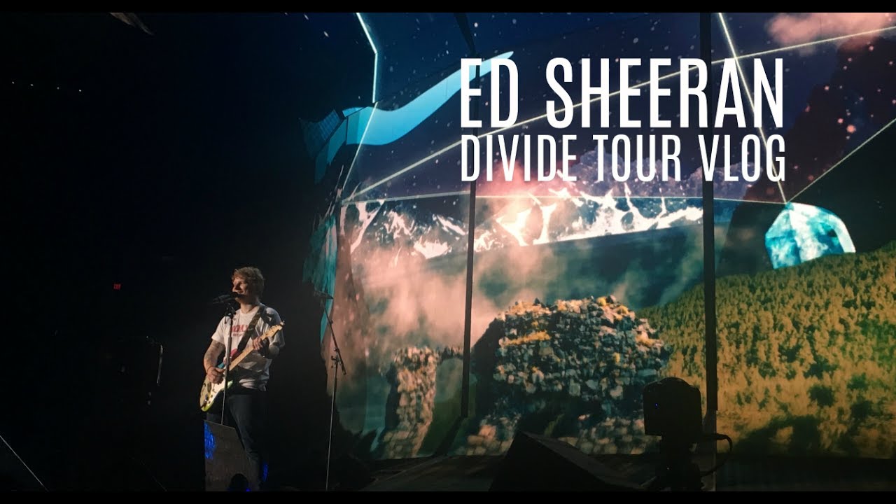 ED SHEERAN DIVIDE TOUR | VLOG