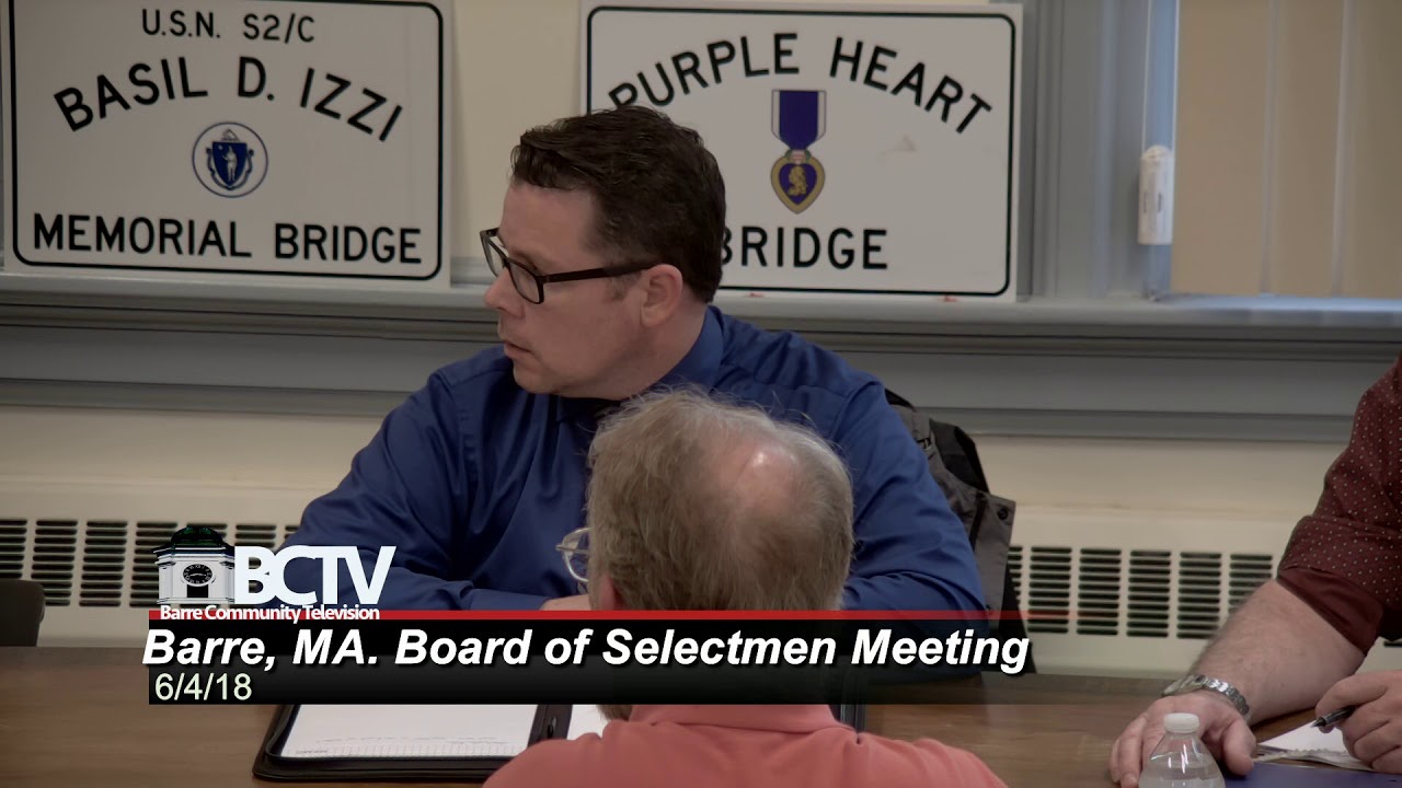 Bare, MA. Board of Selectmen Meeting 6/4/18 YouTube