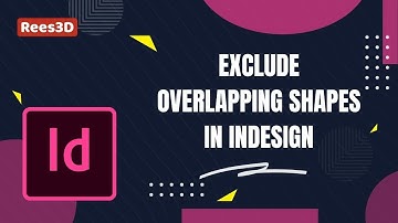 Exclude Overlapping Shapes in Indesign | Rees3D.com