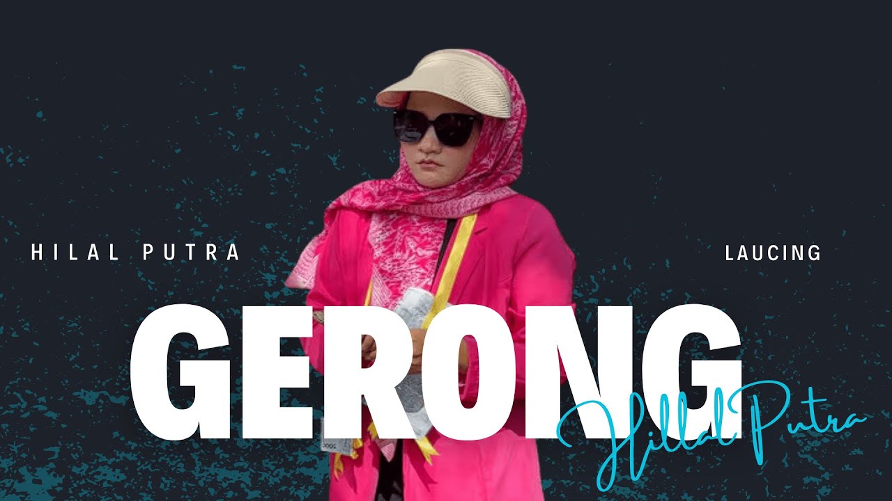 GERONG – HILAL PUTRA ‼️ (YANG MANIS) | WINDAH DWI LESTARI GROUP
