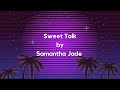 Sweet talk by samantha jones 8d audio