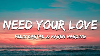 Felix Cartal & Karen Harding - Need Your Love (Lyrics) Resimi