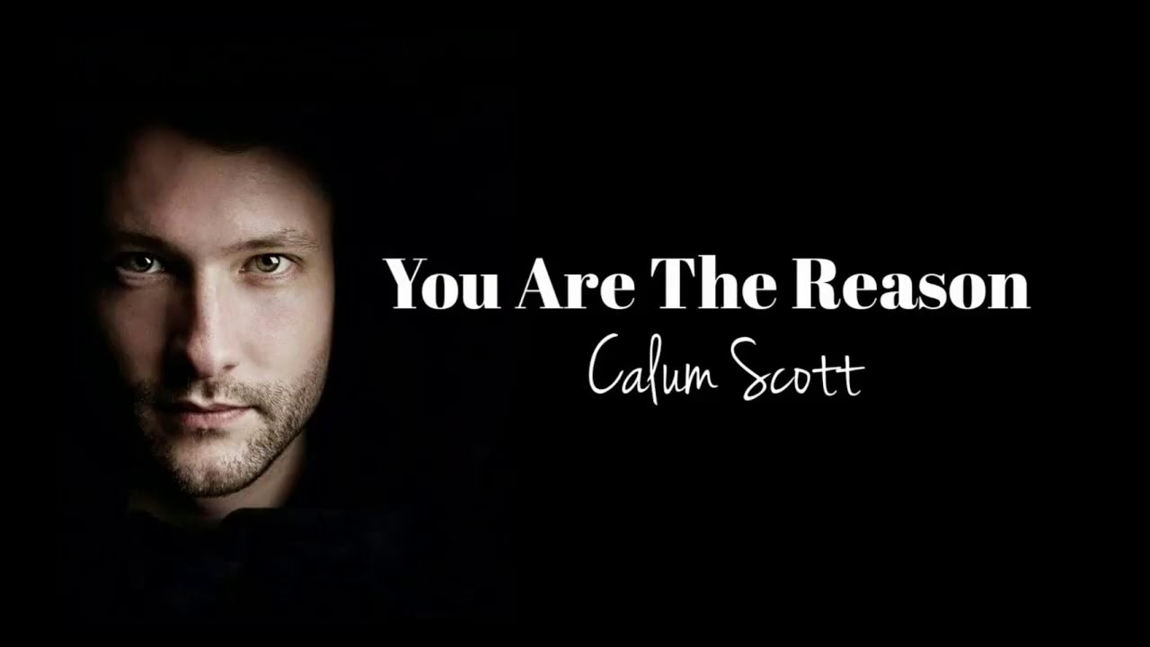 CapCut_you are the reason calum scott