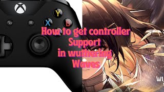 How To Get Controller Support For Wuthering Waves Android/Phone [Free]
