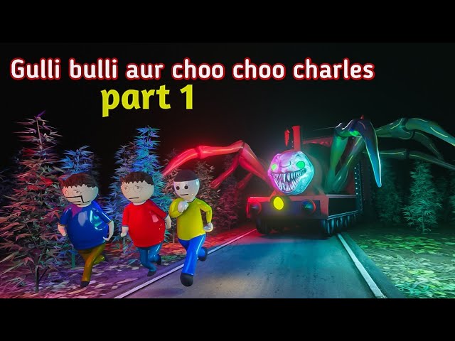 Gulli Bulli Choo Choo Charles Train Part 1 | Gulli Bulli Cartoon | shapit train | make joke horror