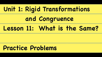 8th Grade Illustrative Mathematics: Gr. 8; Unit 1; Lesson 11: Practice Problems