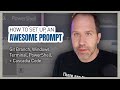 How to set up an awesome prompt with your Git Branch, Windows Terminal, PowerShell, + Cascadia Code!