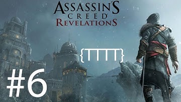 Assassins Creed Revelations - Walkthrough Gameplay - Part 6 [HD] (X360/PS3)