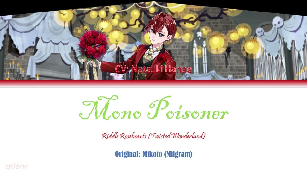 Mono Poisoner - Riddle Rosehearts (CV: Natsuki Hanae) Lyrics