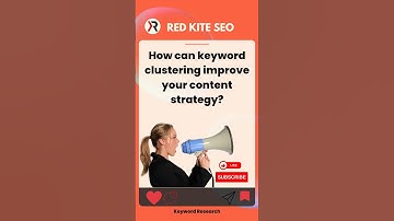 How can keyword clustering improve your content strategy?