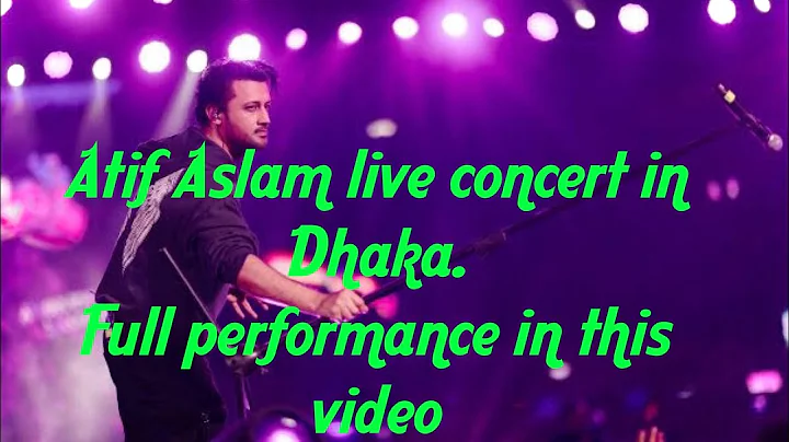 Atif Aslam concert in Dhaka-Magical Night 2.0 || Full performance in this video || #atifaslam
