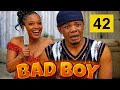 BAD BOY EPISODE 42 