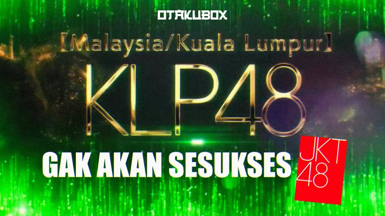 klp48-gak-bakal-sesukses-jkt48-otakubox-take-youtube