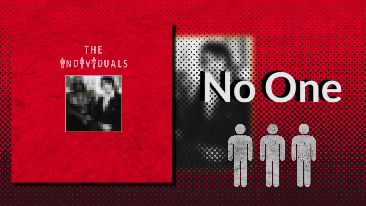 Watch The Individuals - No One on YouTube Watch The Individuals - No One on YouTube