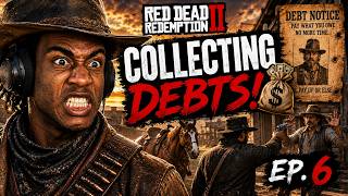 💰 COLLECTING DEBTS! | Red Dead Redemption 2 | Ep. 6 Gameplay