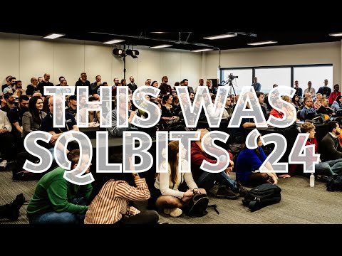 This Was SQLBits 2024
