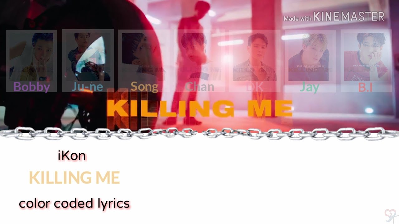 iKon (아이콘) Killing Me (죽겠다) Colour Coded Lyrics [Kpop] YouTube